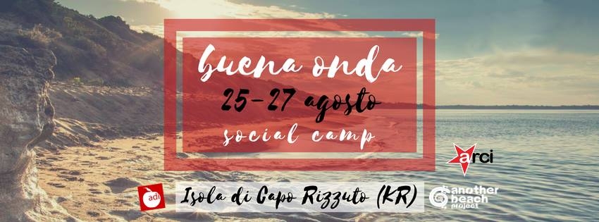 Al via Buena Onda Social Camp. Tre giorni di dibattiti, concerti e socialità