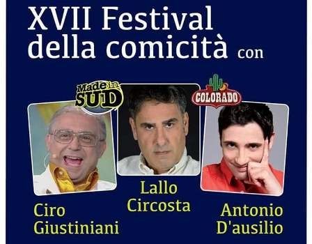 XVII  Festival della comicità con Ciro Giustiniani, Antonio D'Ausilio e Lallo Circosta