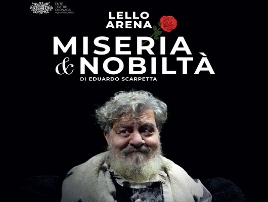 Lello Arena al Teatro Grandinetti “Miseria e nobiltà”