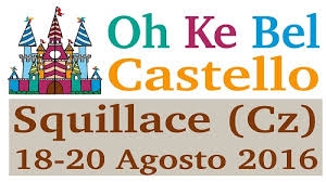 Oh che bel Castello, dal 18 al 20 agosto il grande evento per le famiglie