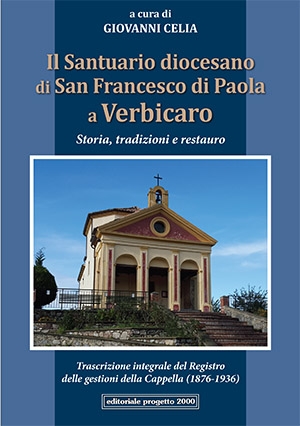 Giovedì la presentazione del libro di don Giovanni Celia sul Santuario diocesano di San Francesco di Paola a Verbicaro