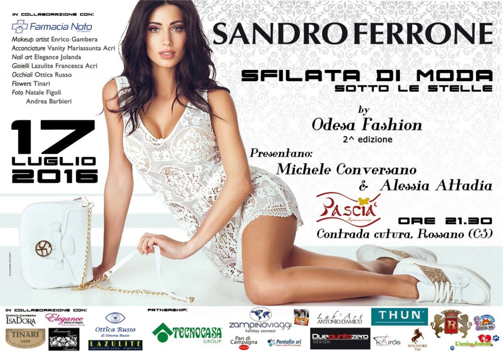 Domenica 17 luglio a Rossano la 2^ edizione di   Sandro Ferrone - Sotto le stelle sfilata di moda