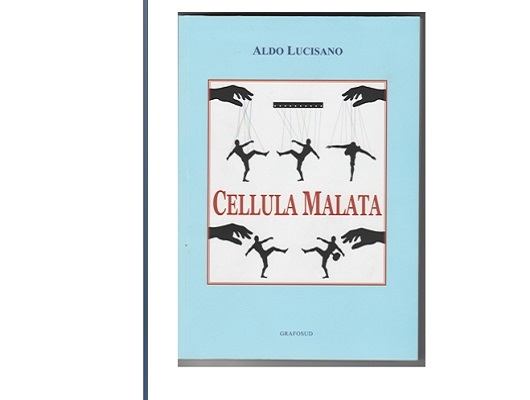 “Cellula malata”, il libro di Aldo Lucisano
