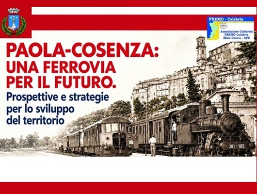 Ferrovia Paola - Cosenza, il 28 ottobre un incontro sulle prospettive di sviluppo territoriale