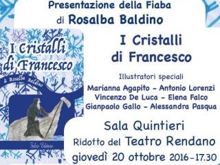 Il 20 ottobre la presentazione della fiaba “I cristalli di Francesco” di Rosalba Baldino