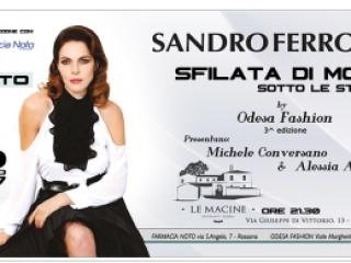 La 3^ sfilata di moda Sandro Ferrone sotto le stelle  si terrà domenica 16 luglio