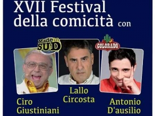 XVII  Festival della comicità con Ciro Giustiniani, Antonio D'Ausilio e Lallo Circosta