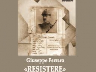 “Resistere. Trincea e prigionia nell’archivio Barberio”, il nuovo libro di Giuseppe Ferraro