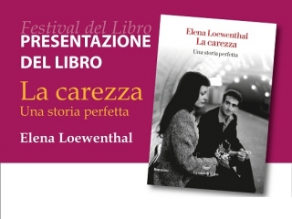 Il 18 luglio presentazione del libro di Elena Loewenthal  “La Carezza. Una storia perfetta”