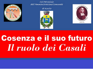 Il 14 ottobre il convegno “Cosenza e il suo futuro. Il ruolo dei Casali