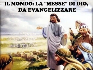 La 'messe' di Dio per evangelizzare il mondo
