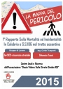 “Basta vittime”: 2° Rapporto incidentalità e mortalità stradale: Calabria e Ss 106 maglia nera d’Italia