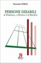Domani la presentazione del saggio di Francesco Fusca “Persone disabili in famiglia, a scuola e in società”
