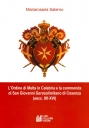 La commenda dell’Ordine di Malta di San Giovanni Gerosolimitano di Cosenza nell’ultimo libro di Mariarosaria Salerno. Presentazione il 9 aprile