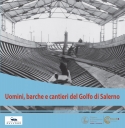 al  Village di Salerno talk show e presentazione del libro “Uomini, barche e cantieri del golfo di Salerno”