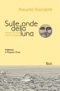 Domani la presentazione del libro di Assunta Scorpiniti: "Sulle onde della luna. Donne di mare, storie di pesca"