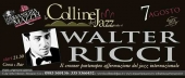 Domani terzo appuntamento de “Le colline del jazz” con Walter Ricci